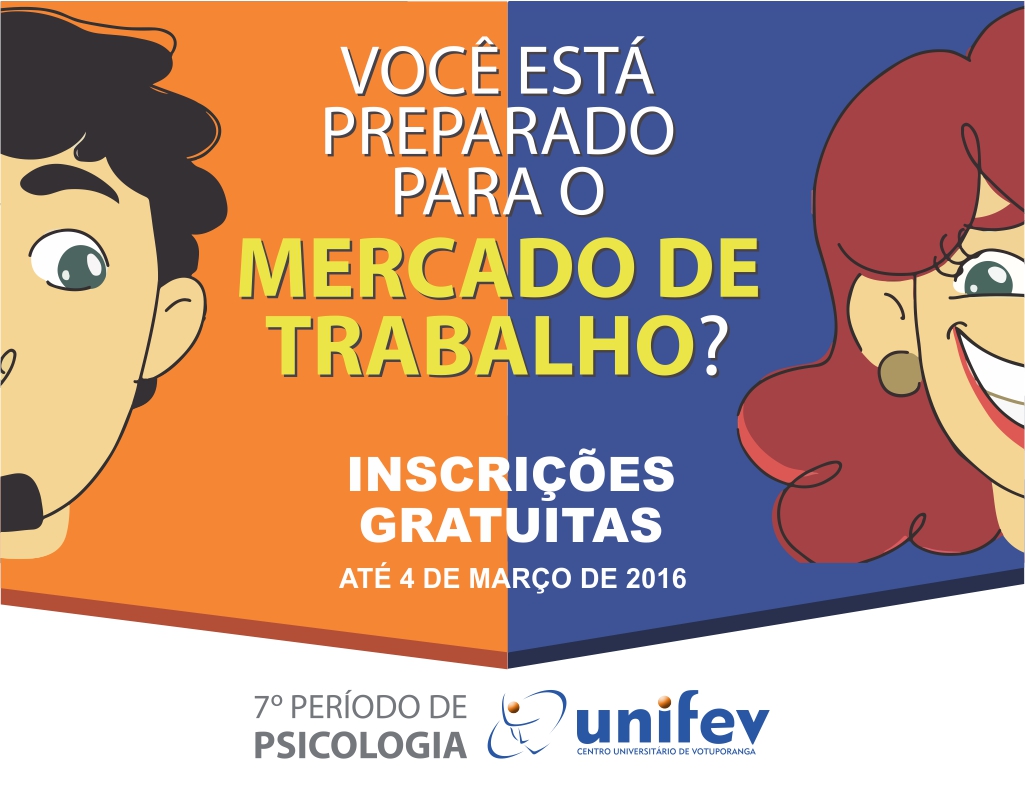 Curso De Psicologia Da Unifev Desenvolve Projeto De Inserção Ao Mercado De Trabalho Unifev 0624